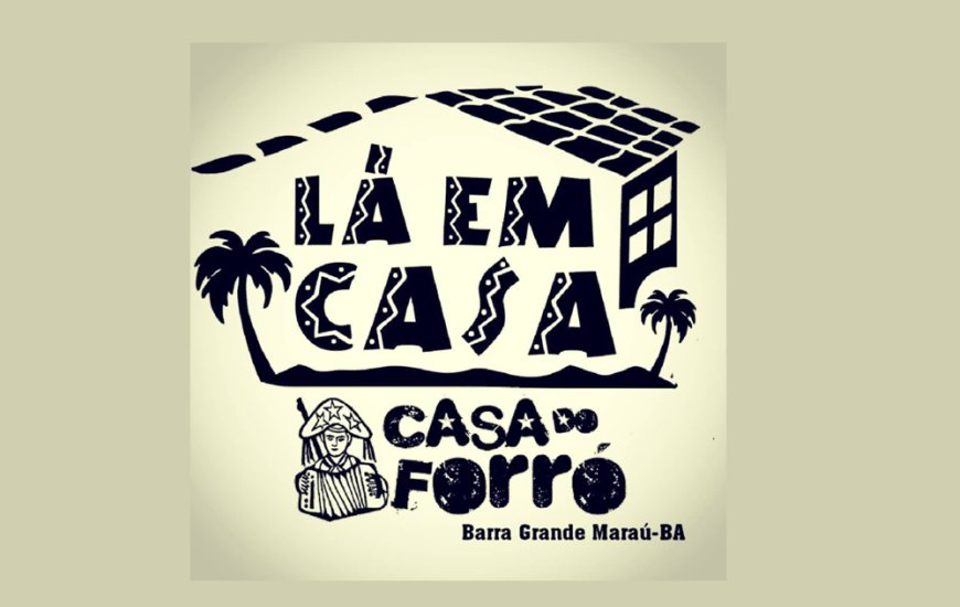 Guia de Maraú - Lá em Casa Forró